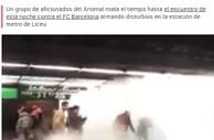 阿森纳球迷大闹巴塞罗那地铁站