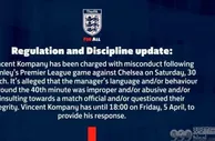 英足总官方：孔帕尼对阵切尔西行为不当 须于4月5日下午6点前回应