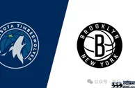 NBA：森林狼VS篮网 爱德华兹带队冲击西部第5？