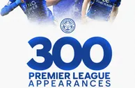 134球49助！瓦尔迪达成英超300场里程碑，莱斯特城队史首人
