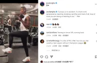 博格巴健身房撸铁配贝利名言自勉：成功并非偶然，要努力和坚持
