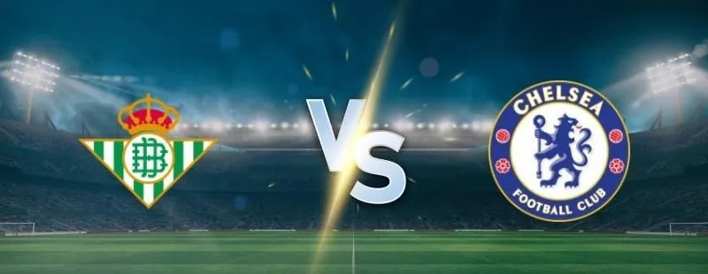 Betis vs Chelsea prediction and betting tips on May 28, 2025
