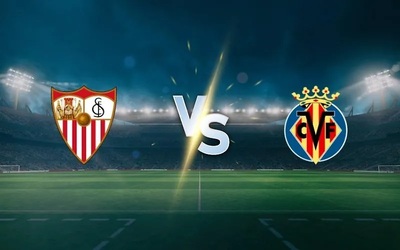 Sevilla vs Villarreal: Yellow Submarine Looks to Continue Winning Streak in La Liga