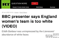 足球资讯：英媒女主持称“英格兰女足缺乏多样性”引争议，被质疑制造种族分裂