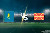 哈萨克斯坦 vs 北马其顿：世界杯预选赛焦点对决，谁能占据主动？