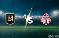 洛杉矶FC vs 多伦多FC：主场强势再下一城？