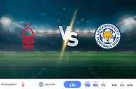 🌳诺丁汉森林 vs 🦊莱斯特城：2025年5月11日比赛预测与投注建议
