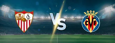 Sevilla vs Villarreal: Yellow Submarine Looks to Continue Winning Streak in La Liga