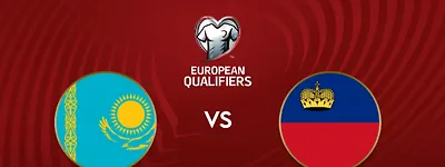 European Stars: Liechtenstein’s Weak Strength — Can Kazakhstan Secure a Big Win?