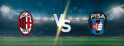 Milan vs Pisa: Serie A Leaders Set for Comfortable Win at San Siro