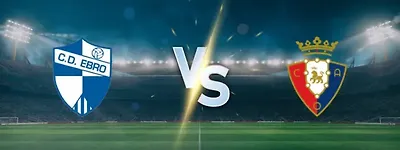 Ebro’s Big Dream vs Osasuna’s Big Reality: Who Survives This Copa Night?