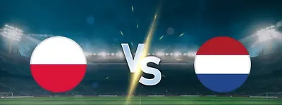 Poland vs Netherlands: Dutch Quality Expected to Prevail in Key Qualifier